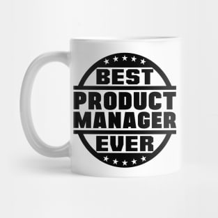 Best Product Manager Ever Mug